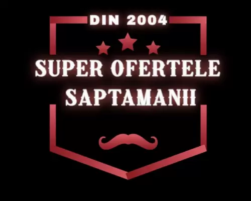 SUPER OFERTELE SAPTAMANII